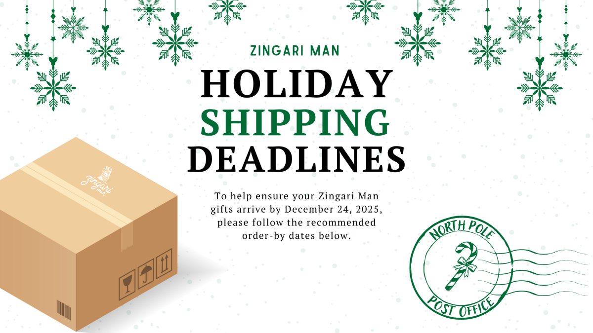 2025 Holiday shipping deadlines! - Zingari Man